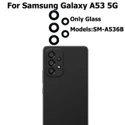 Vidrio de cámara trasera para Samsung Galaxy A53 5G, lente de vidrio de cámara trasera con pegamento adhesivo, piezas de reparación