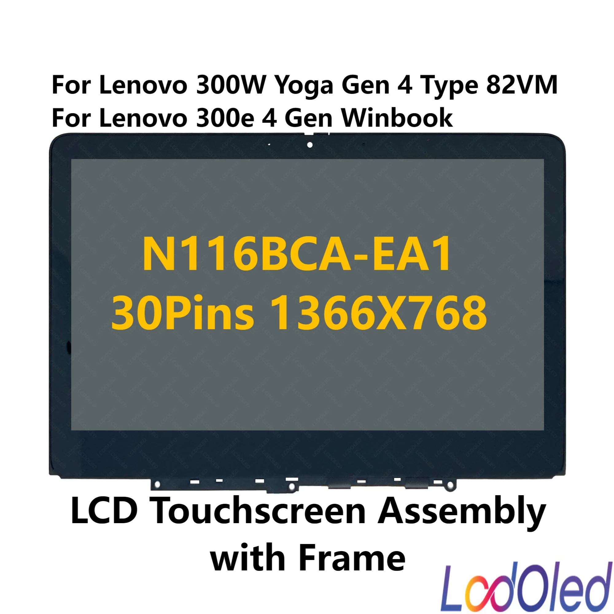 

11.6" HD For Lenovo 300W Yoga Gen 4 Type 82VM LCD Touch Screen Assembly With Frame 5M11H61340 N116BCA-EA1 1366X768