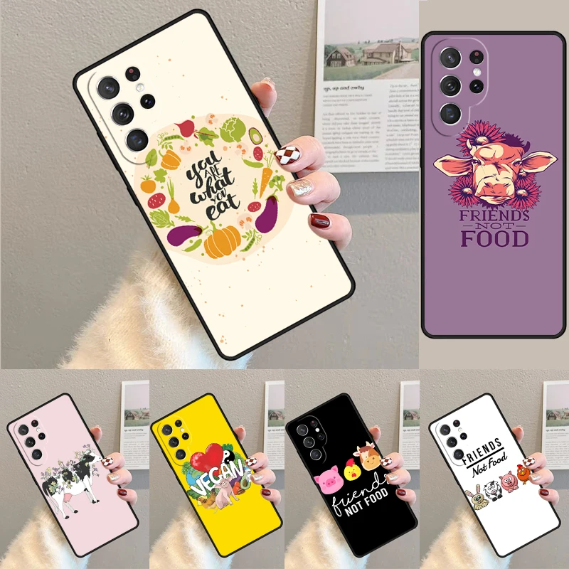 Cover For Samsung Galaxy S24 Ultra S21 S22 S8 S9 S10E Note 10 20 Plus FE S23 Vegan Friends Not Food Phone case Coque