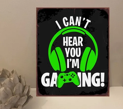 1x Can't Hear Gaming Quote Metal Plaque Sign Gift House Novelty (mt210) --Tin Sign