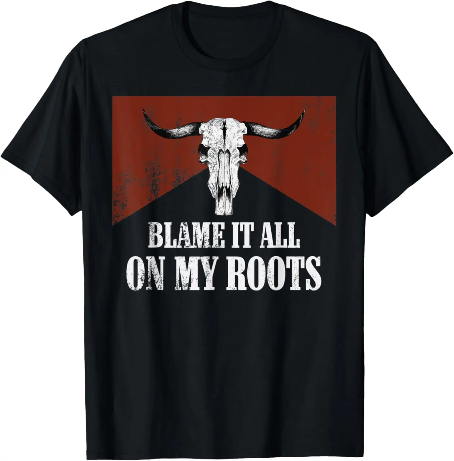 Blame It All On My Roots Retro Bull Skull Western Country T-Shirt