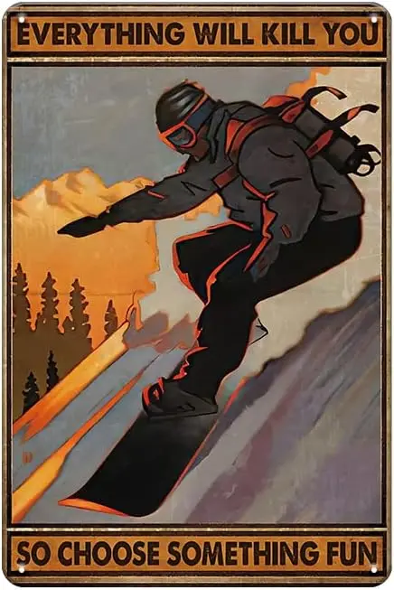 Ski Metal Tin Sign,Choose Something Fun Art Poster Outdoor Sports Retro Iron Painting Wall Decor Facility and Snow