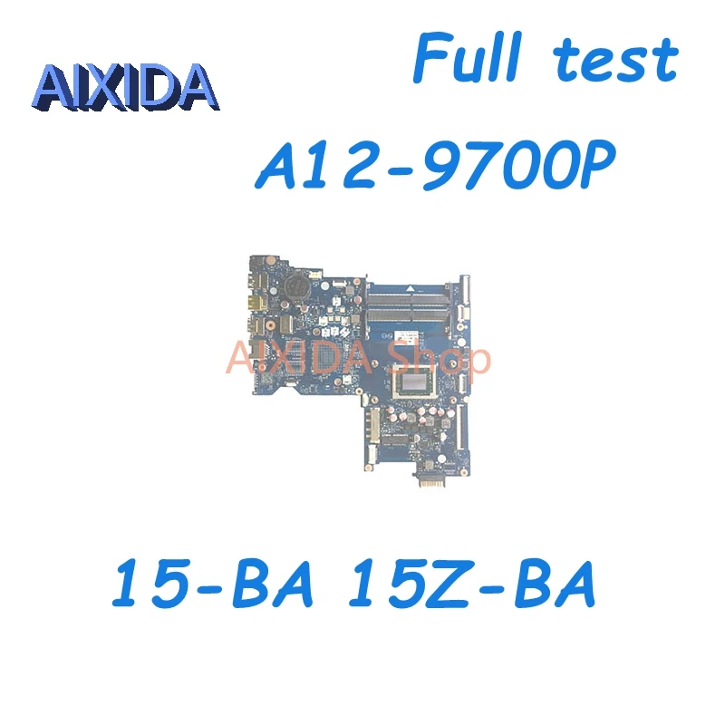 

AIXIDA LA-D713P 902570-501 902570-001 902570-601 903914-001 Mainboard For HP 15-BA 15Z-BA Laptop Motherboard A12-9700P CPU DDR4