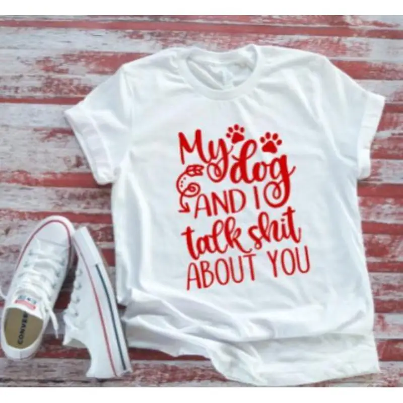 Mi perro y hablo S sobre ti camiseta blanca