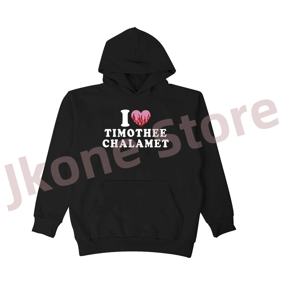 I Love Timothee Chalamet Logo Merch Pullover Hoodies Women Men Fashion Casual Long Sleeve Sweatshirts