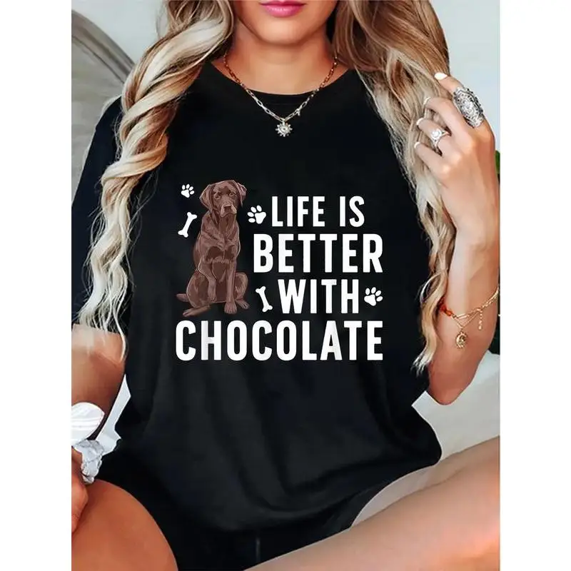 

Women's Life Is Better With Chocolate T-shirt Chocolate Labrador Graphic Tee Dog Lover Gift Casual Tops