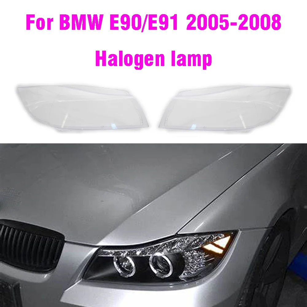 Front Car Halogen Headlights Lampshade Car Headlight Cover For BMW 3 Series E90 E91 2005-2009