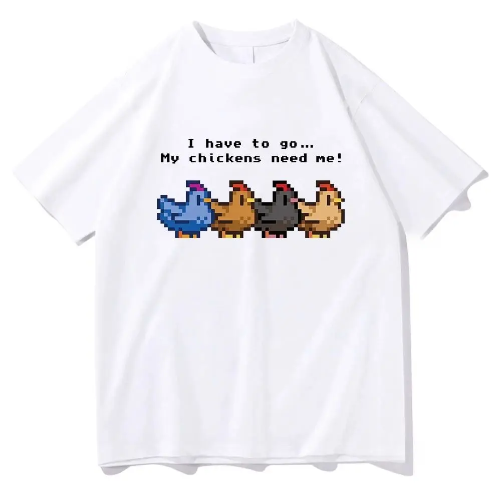 Stardew Valley I Have To Go My Chickens Need Me T Shirt Vintage Y2k Clothing Harajuku T-shirt Graphic Print T Shirts Unisex view 3