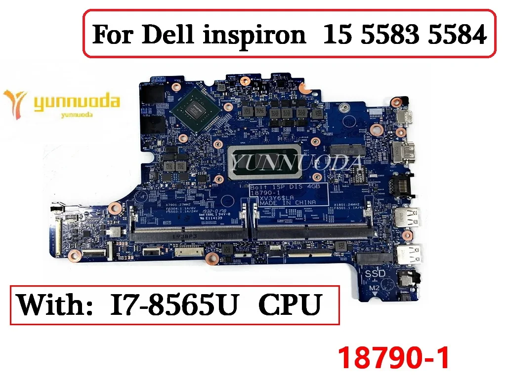 

Материнская плата 18790-1 для ноутбука Dell inspiron 15 5583 5584 с процессором I7-8565U 940MX 2G GPU 100% протестирована
