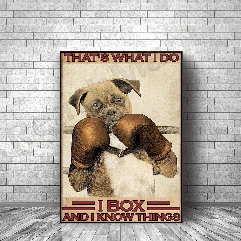 Boxer dog, this is what I do, my box, things I know poster boxing lovers home decor poster