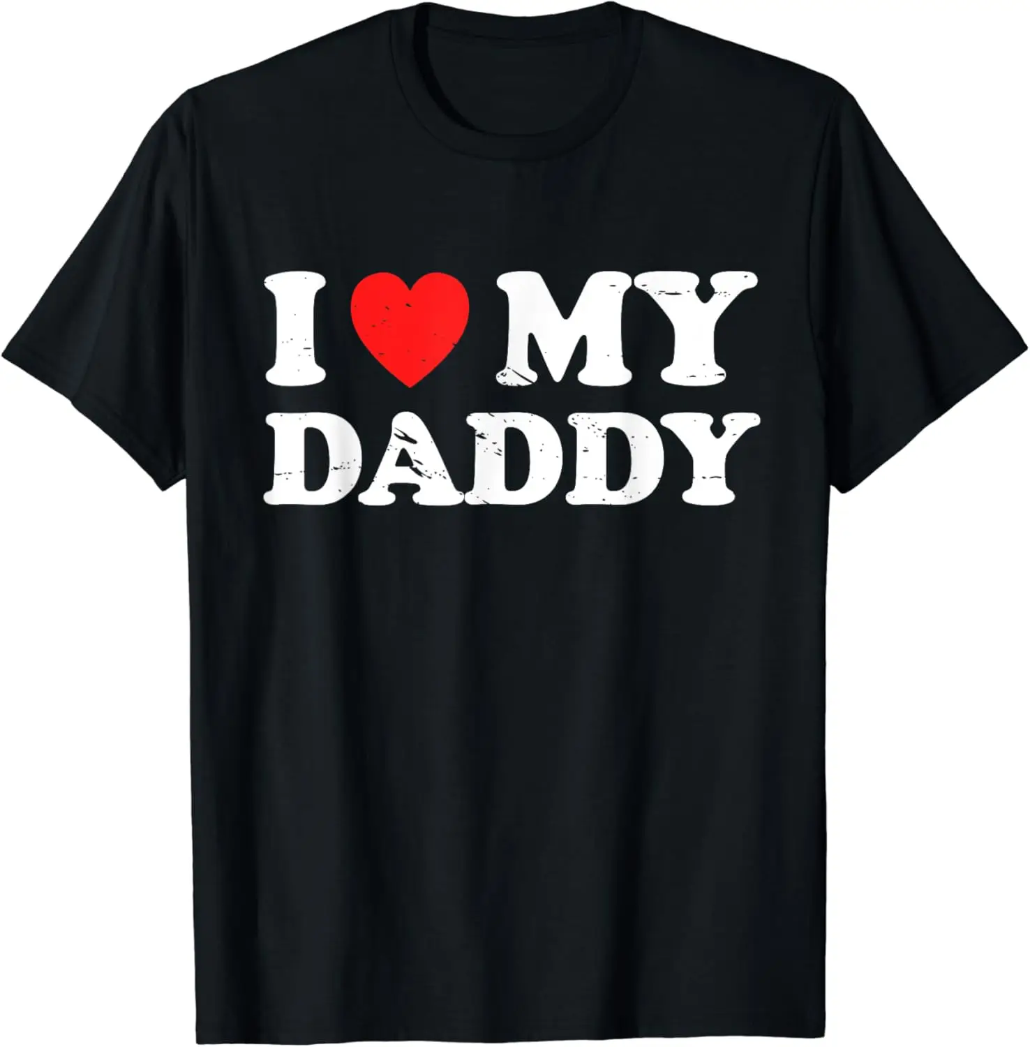 I Love My Daddy Shirt Daddy Father's Day T-Shirt