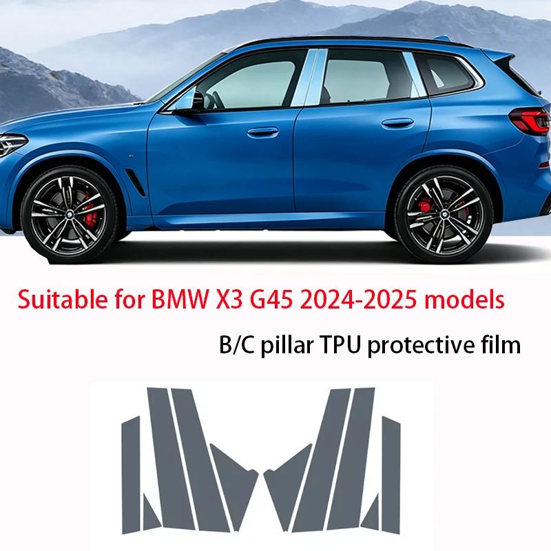 

Fit For BMW X3 G45 2024-2025 BC Pillar TPU Film Transparent Matte Black Anti Scratch Anti Fingerprint Soft Ethylene Door Pillar