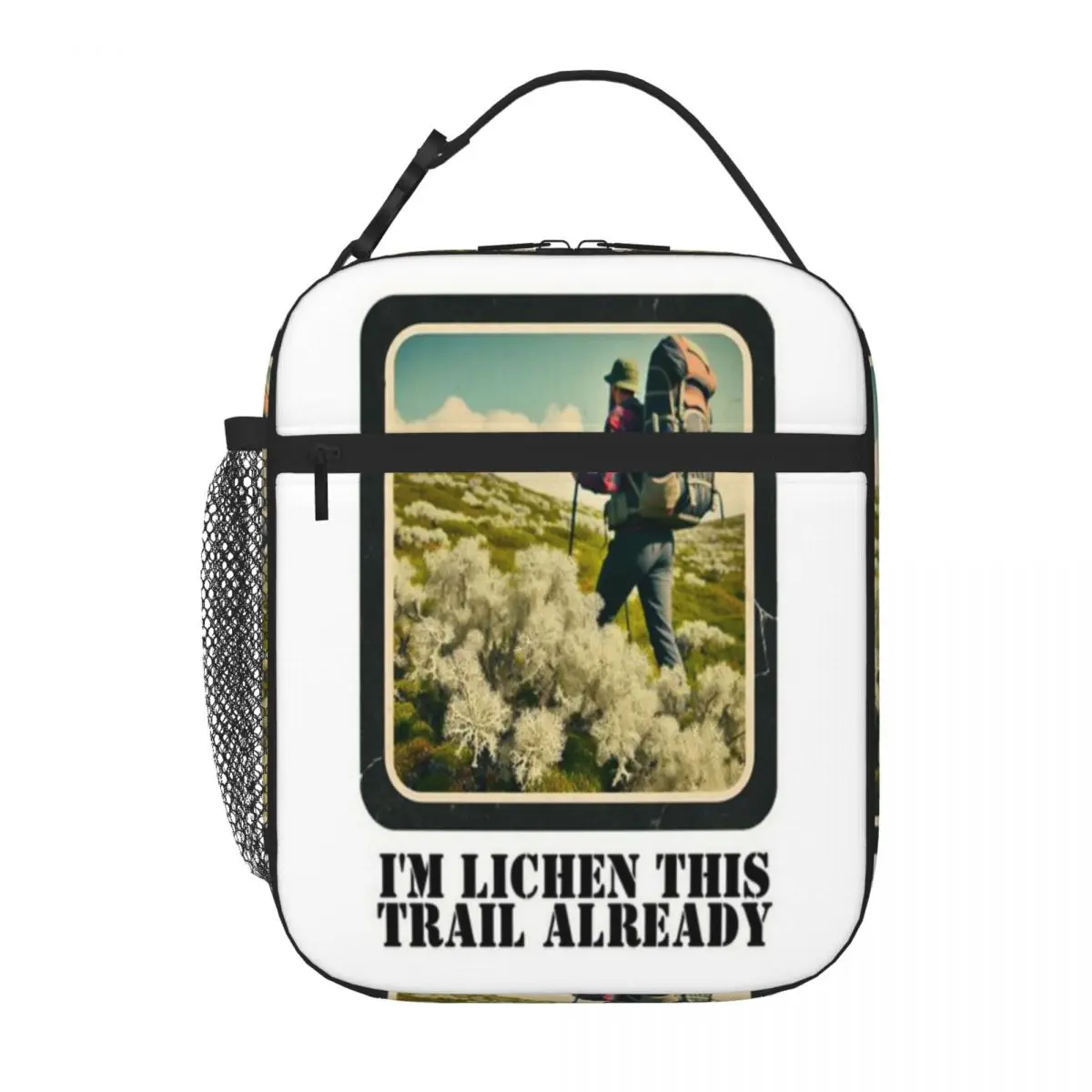 Hot Sale I M Lichen This Trail Already Slim Fit Lunch Tote Pet Snack Carry Adult Lunch Bag
