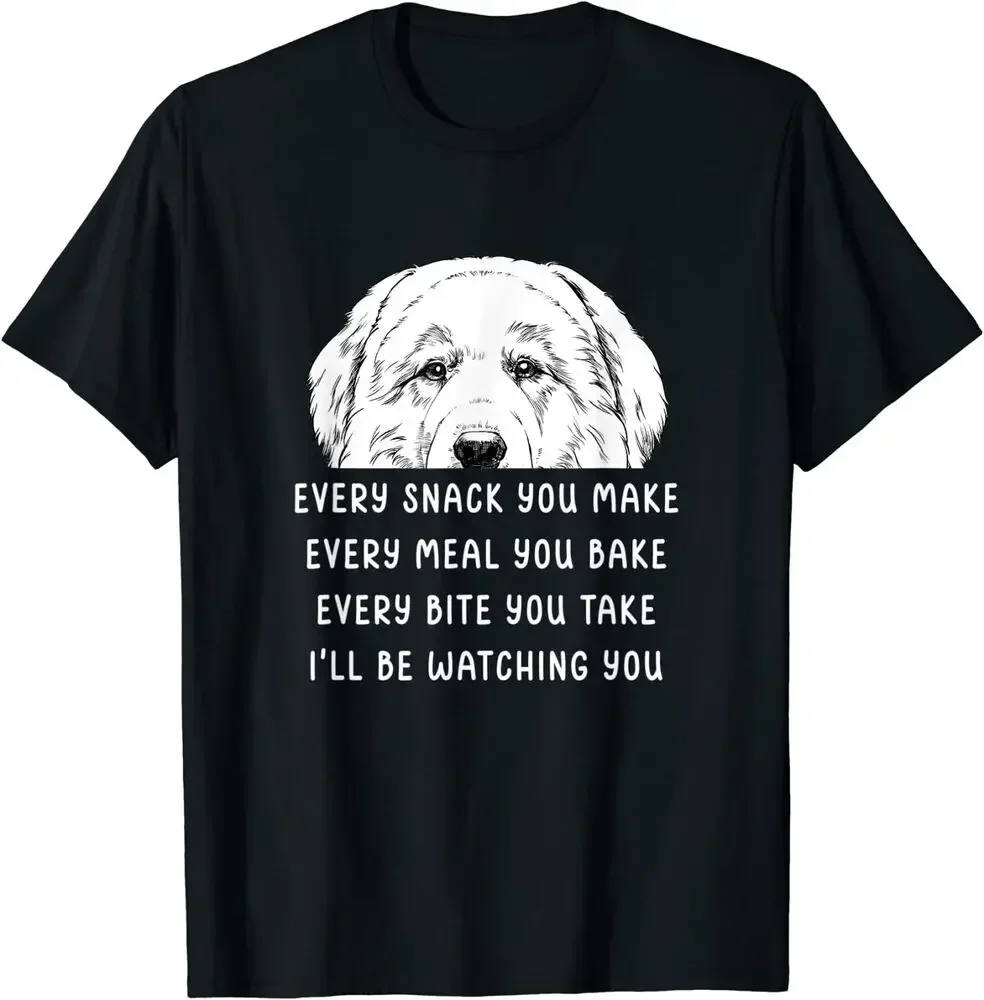 Limited Every Snack You Make Every Meal You Bake Great Pyrenees T-Shirt mens designer clothes new in tops & tees harajuku manga