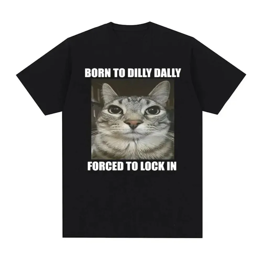 Women's Casual T-Shirt Born To Dilly Dally Forced To Lock in Cat Funny Graphic Round Neck Short Sleeves  Playful Design harajuku