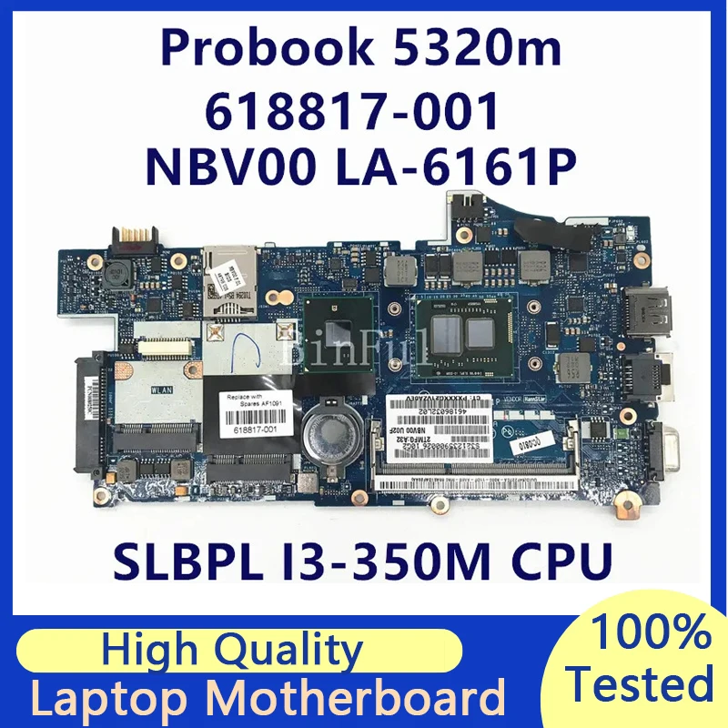 

618817-001 618817-501 618817-601 Mainboard For HP 5320M Laptop Motherboard NBV00 LA-6161P With SLBPL I3-350M CPU 100%Tested Good