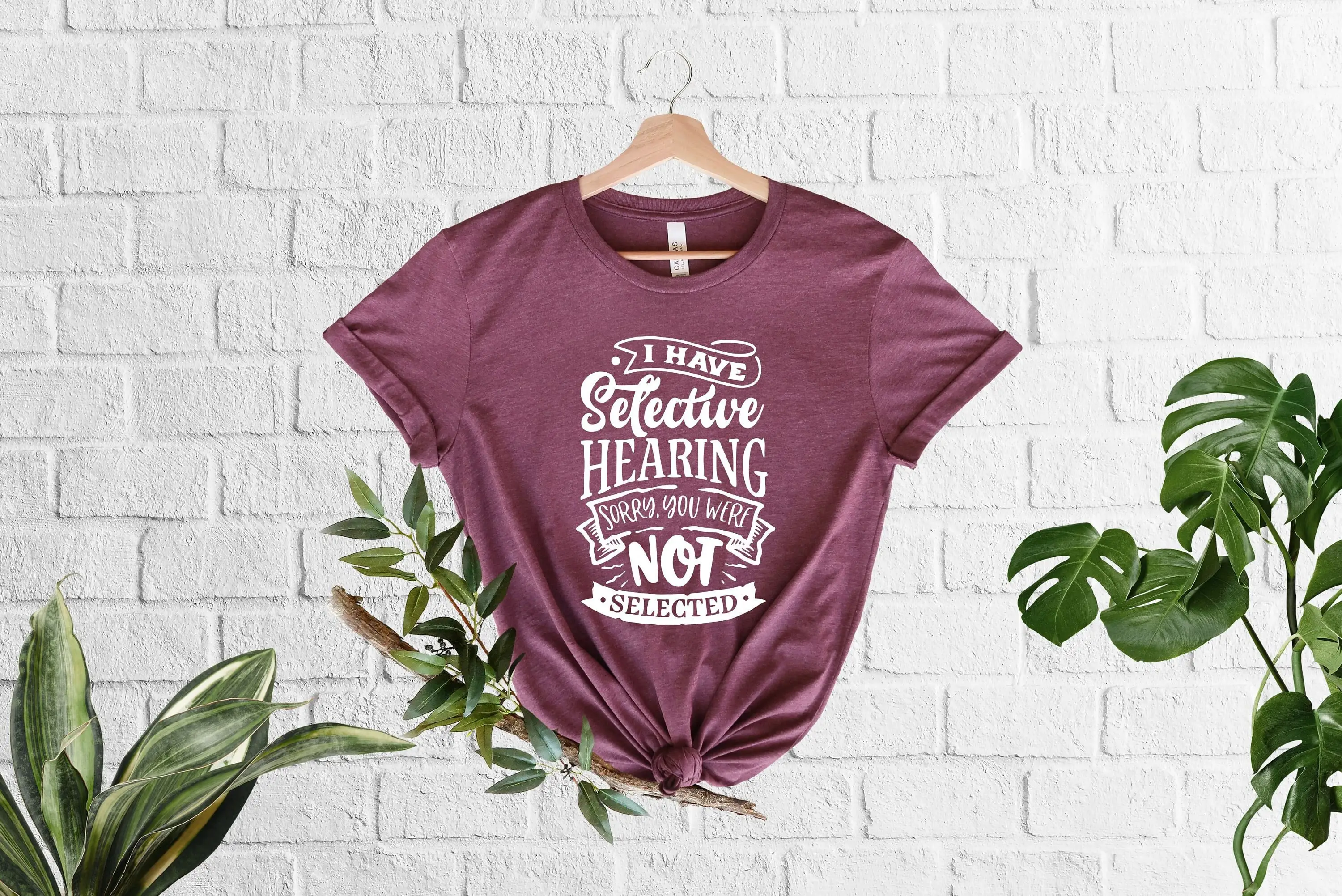 I Have Selective Hearing Sorry You Were Not Selected T Shirt Funny Adult Sarcastic With Saying For Man And Women