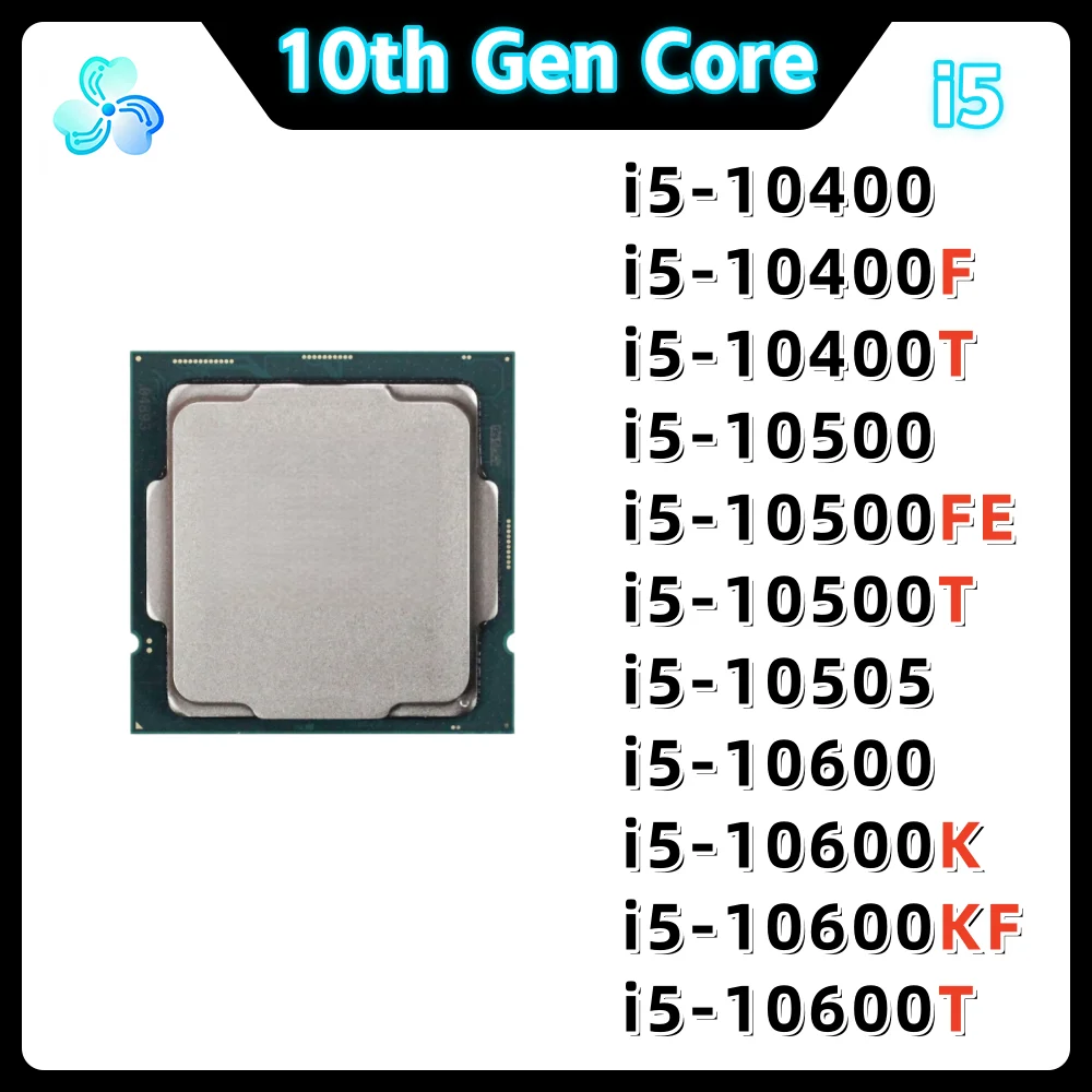 10th Gen Core Processor i5 10400 10400F 10400T 10500 10500FE 10500T 10505 10600 10600K 10600KF 10600T Comet Lake CPU LGA1200