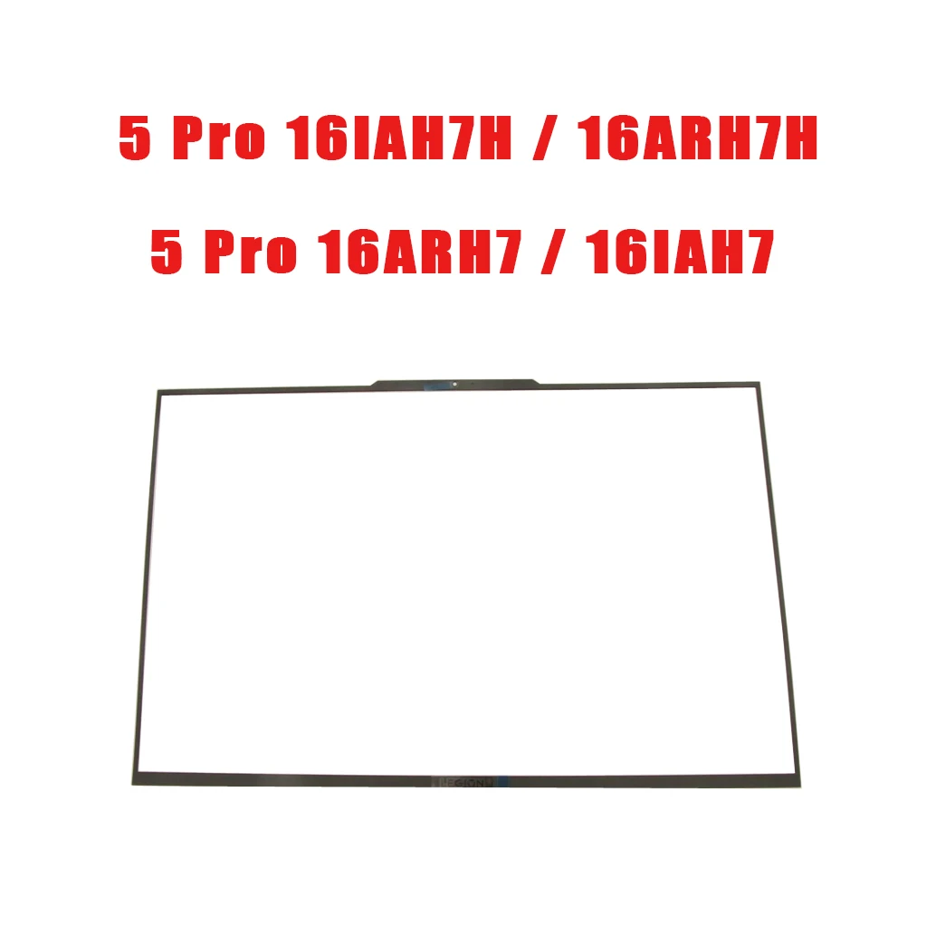 Laptop LCD Bezel For Lenovo For Legion 5 Pro 16IAH7H 5 Pro 16ARH7H 5 Pro 16ARH7 5 Pro 16IAH7 82RF 5B30S19035 New