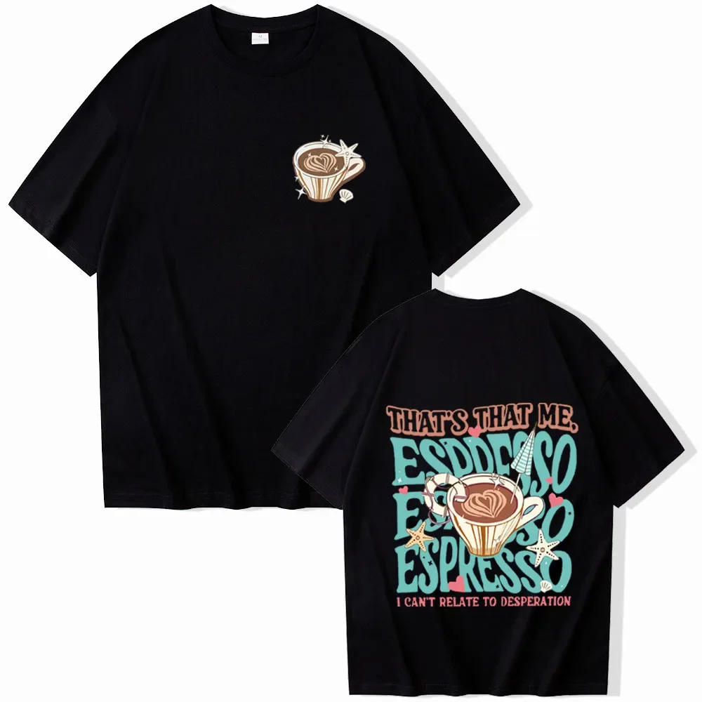 

Sabrina Carpenter Espresso Printed T-shirt Men's Summer 100% Cotton Album Surround Fan Gift Harajuku Unisex Round Neck Shirt