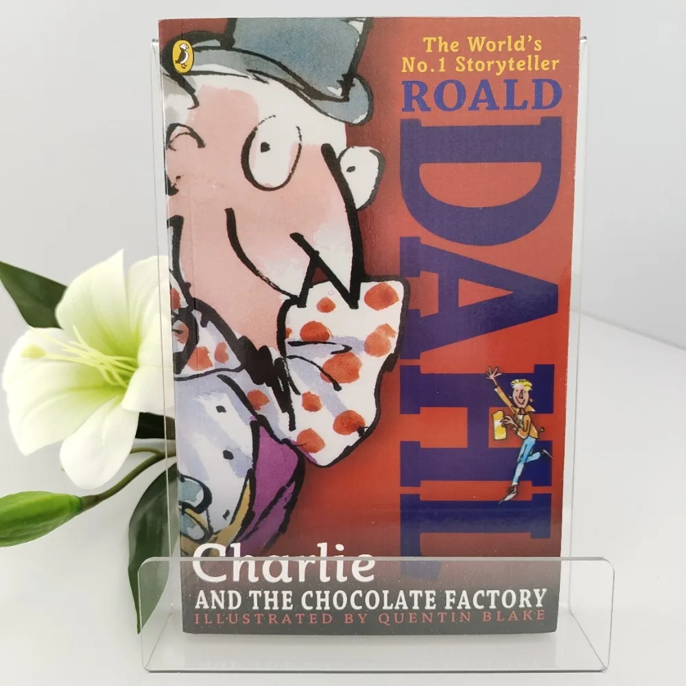 

Charlie and The Chocolate Factory By Roald Dahl The Beloved Classic of Willy Wonka’s Magical World & Moral Adventure