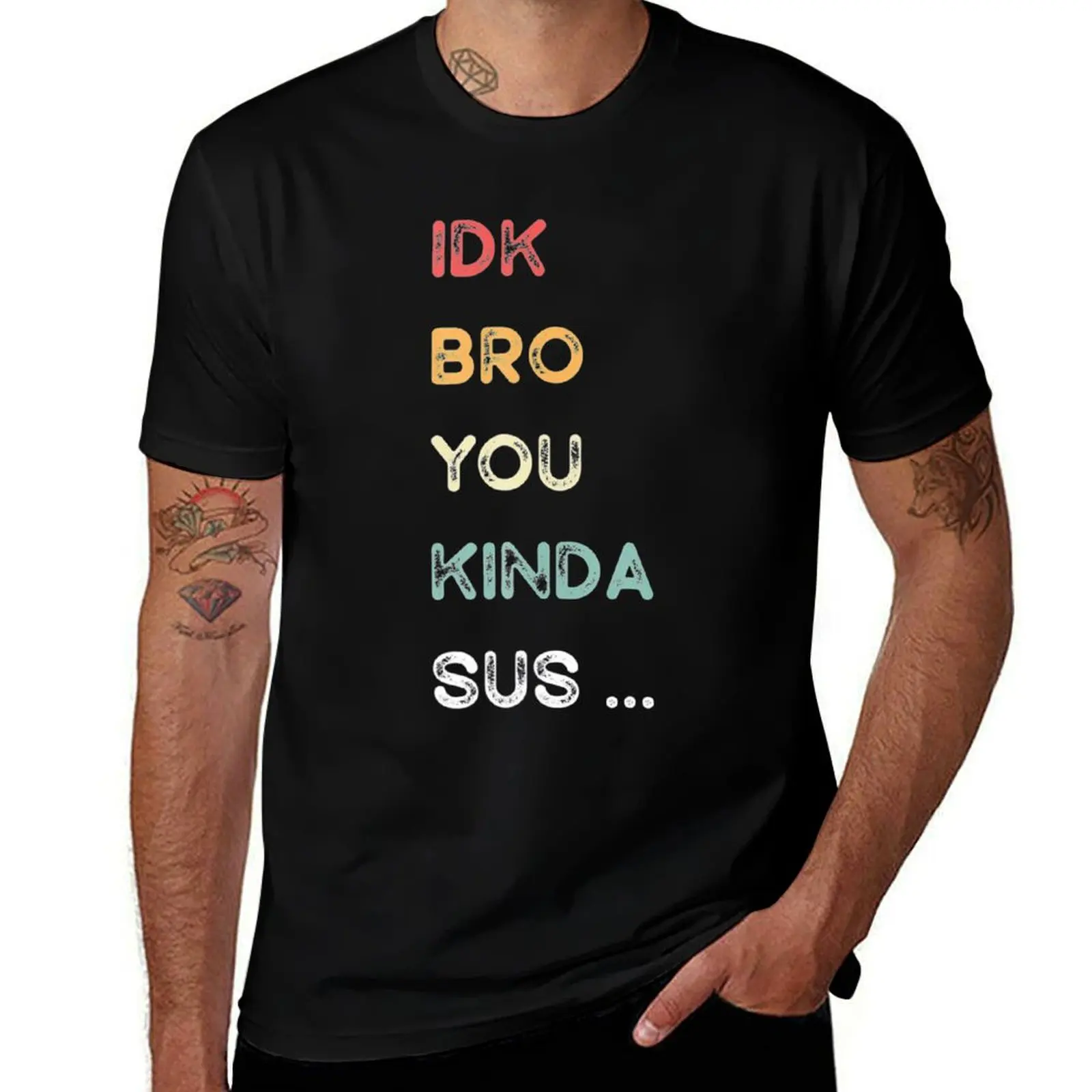 

IDK Bro You Kinda Sus Game Us Sus T-Shirt cotton t shirts man 100% t shirt for man T-Shirt