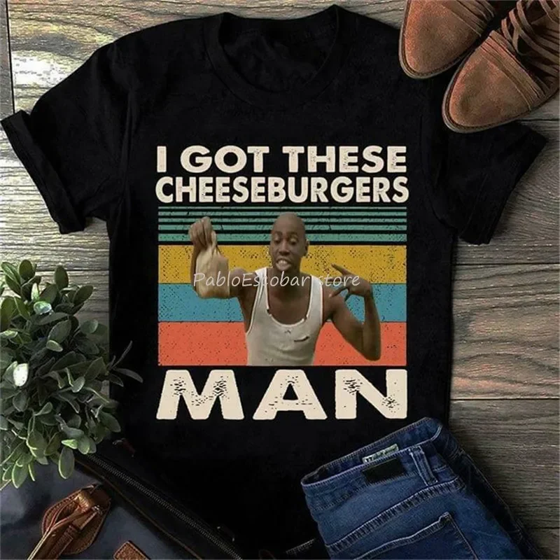 

I Got These Cheeseburgers Man Menace Ii Society T Shirt Black Cotton Men S-6Xl 20Th 30Th 40Th 50Th Birthday Tee Shirt