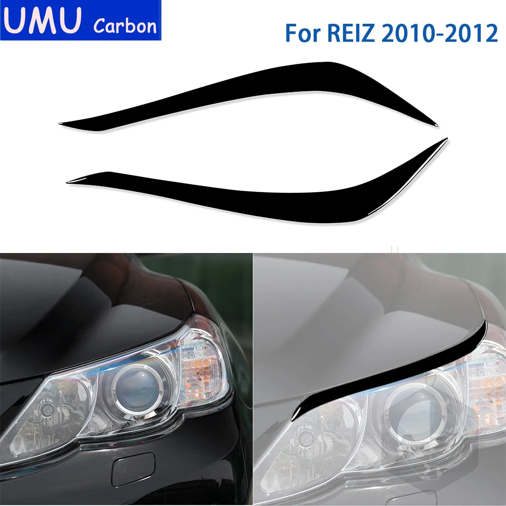 

For Toyota REIZ 2010 2011 2012 Accessories Car Black Plastic Exterior Lamp Eyebrow Trim Sticker Decoration