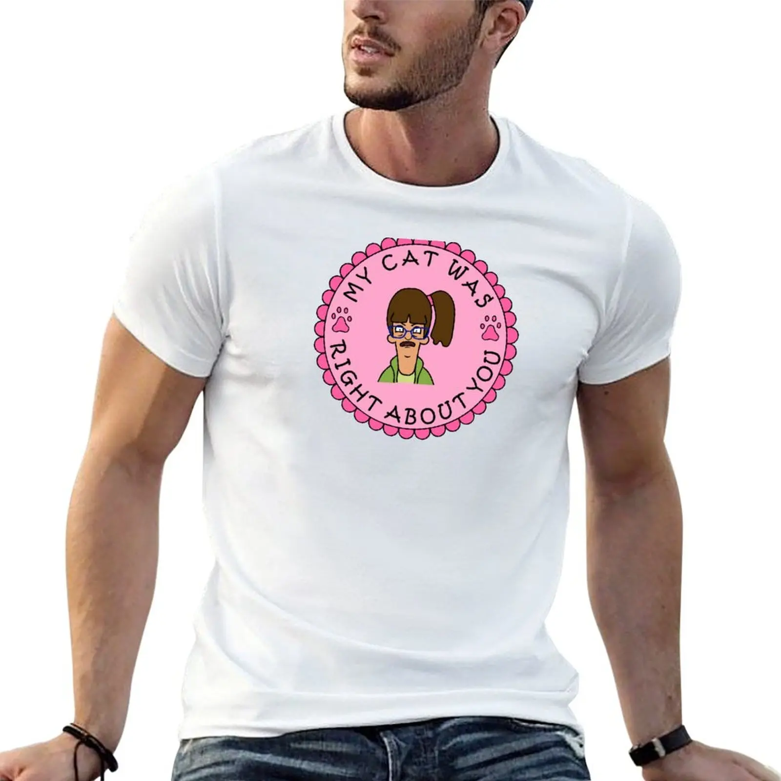 My Cat Was Right About You T-Shirt man t shirts graphic t shirts for man graphic vintage t shirt man luxury T-shirt