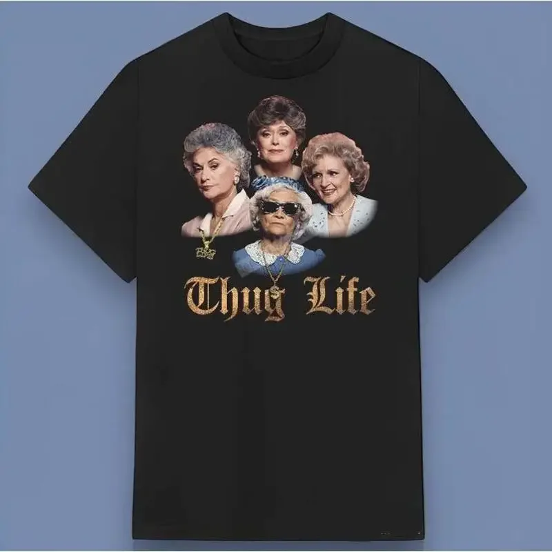 The Golden Girls Thug Life T-Shirt für Freunde, alle Größen S 4Xl