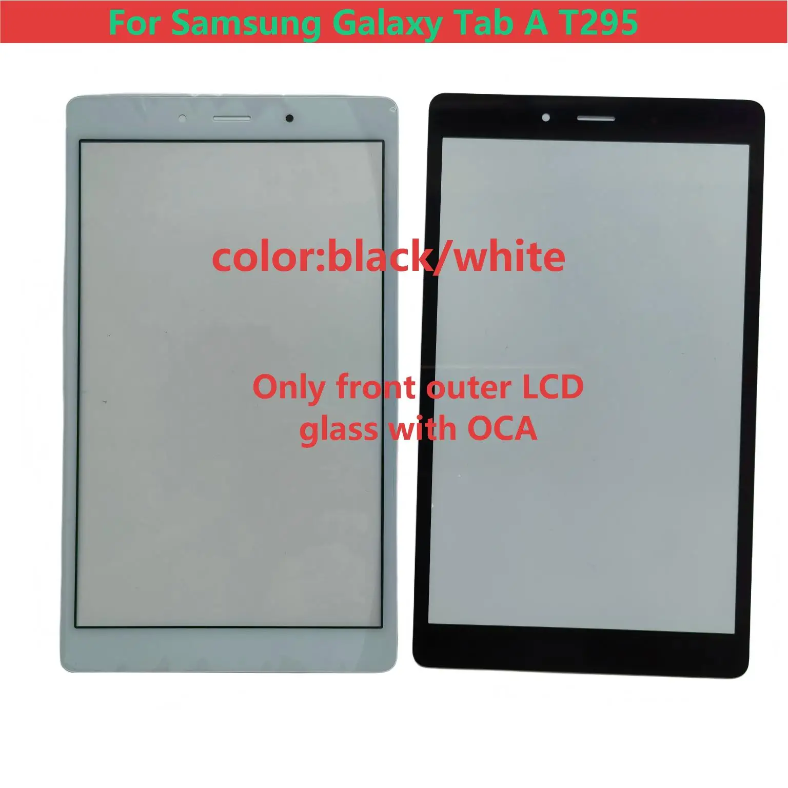 

For Samsung Galaxy Tab A T295 Touch Screen Panel Tablet Front Outer LCD Glass Lens With OCA