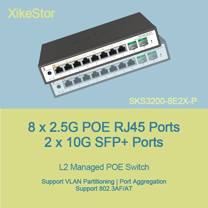 

XikeStor Basic L2 Управляемый POE 8 x 2,5G POE RJ45 2 x 10G SFP+ Поддержка агрегации порта VLAN Протокол 802.3AF/AT