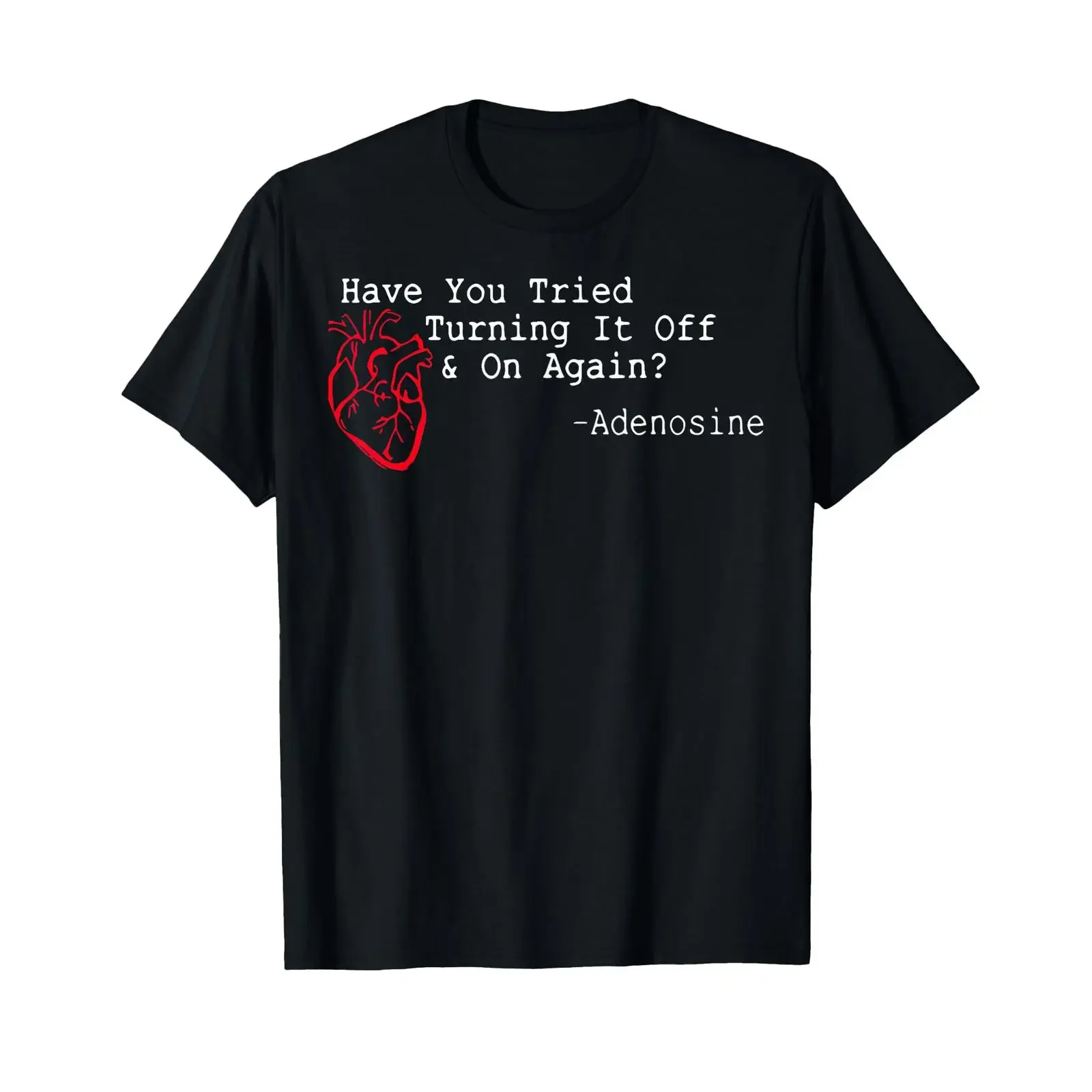 Have You Tried Turning It Off And On Again Adenosine T Shirt black vintage Washed Soft Versatile Casual Comfortable