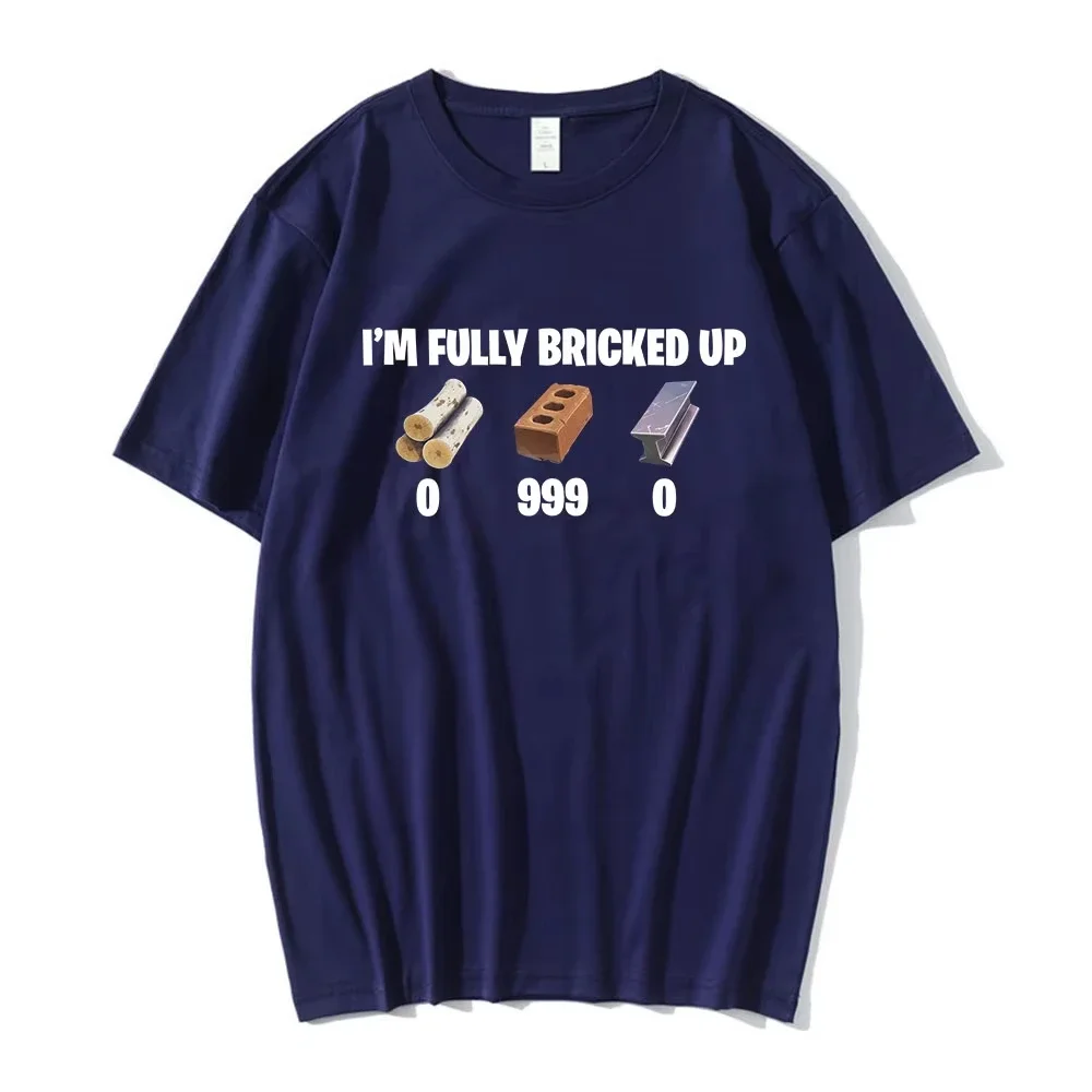 I'm Fully Bricked Up Meme Funny T-shirts Men Clothing Fashion Hip Hop Short Sleeves T Shirts Cotton Casual T-shirt Streetwear