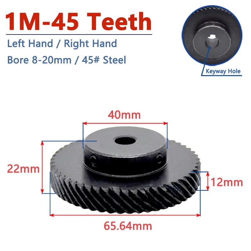 

1pc 1M 45 Teeth Helical Gear 45 Degree 1 Module 45T Staggered Gear Left/Right Hand Steel Gear Bore 8 10 12 14 15 16 17 18-20mm