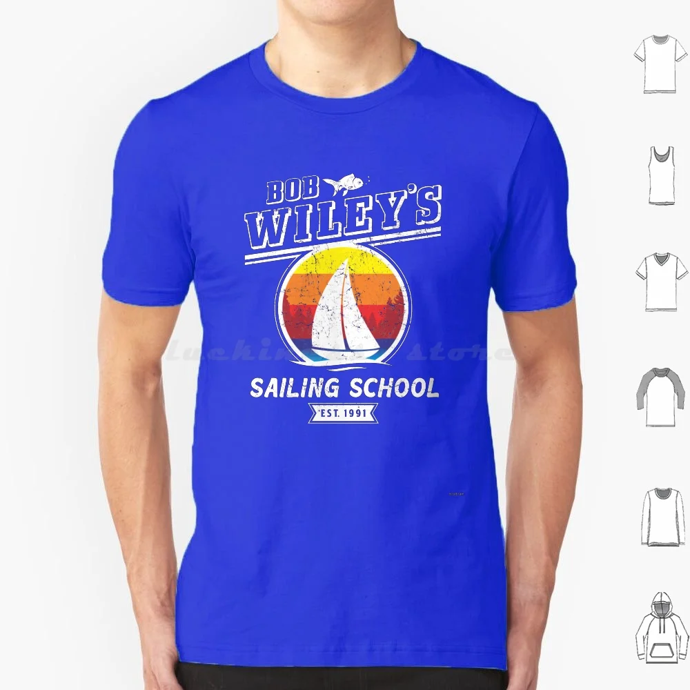 تي شيرت مدرسة الإبحار من Wiley مقاس 6xl تي شيرت قطني رائع ماذا عن تصميم Bob Dustbrain Dustbrain للإبحار بوب Wiley School Bob