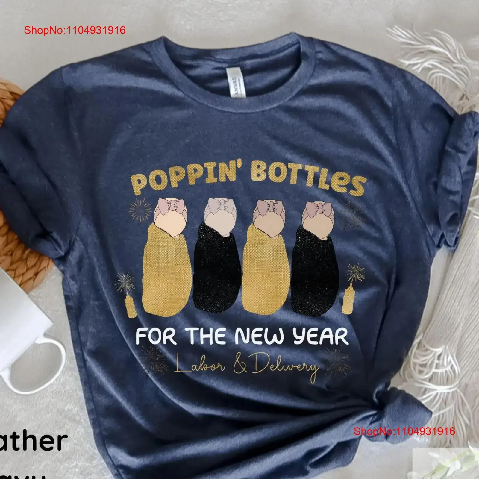 

Poppin Bottles For The New Year T Shirt L and D Nurse Labor Delivery NICU Mom vintage Washed Stretched Versatile Stylish