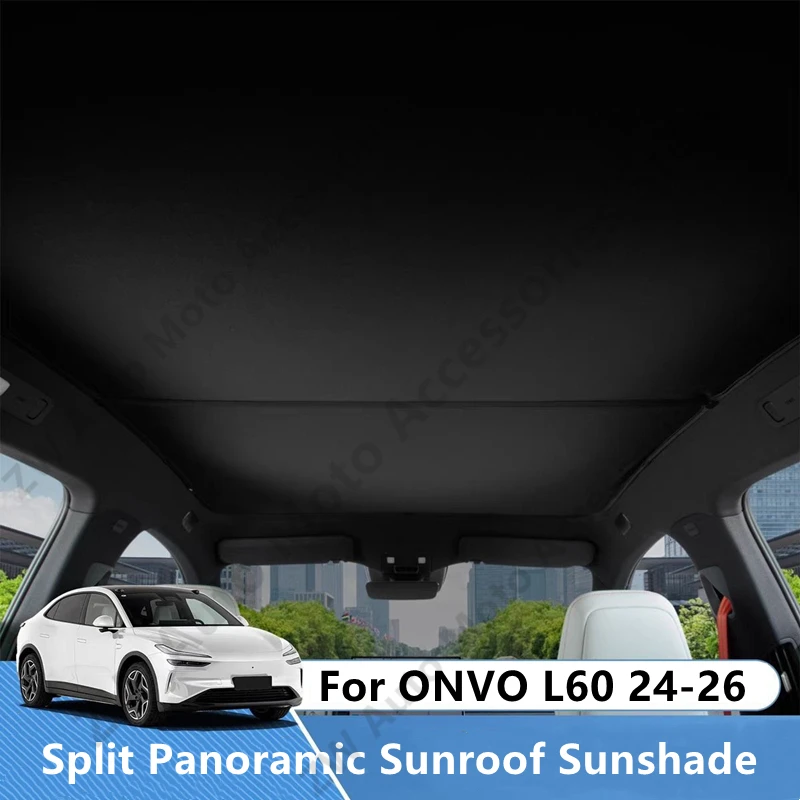 For ONVO L60 24-26 Split Panoramic Sunroof Sunshade,Car Interior Thermal Insulation And Sun Protection Accessories Refit