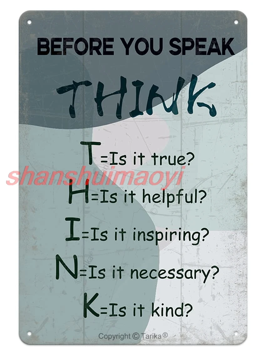 Tarika Before You Speak Think is It True Helpful Inspiring Necessary Kind 8X12 Inch Retro Look Tin Decoration Plaque Sign f NIU