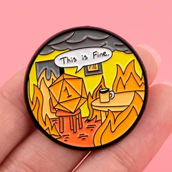 Game Dice Enamel Pins This is Fine Brooches Badge Lapel Pin For Backpack Clothes Accessories Creative Jewelry Birthday Gifts