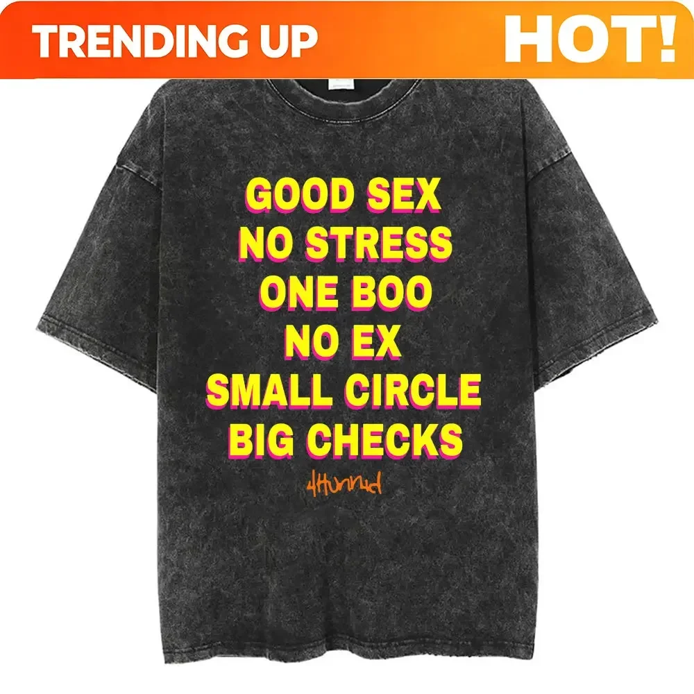 Customization Good Sex No Stress One Boo No Ex Small Circle Big Checks Vintag Washed T Shirts Men Women Casual Funny Crewneck Co