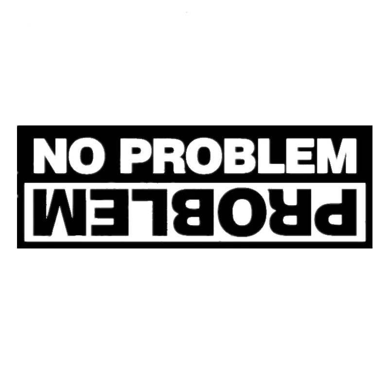 Die-Cut Vinyl Decal No Problem Car Sticker Waterproof Auto Decors on Car Body Bumper Rear Window Laptop