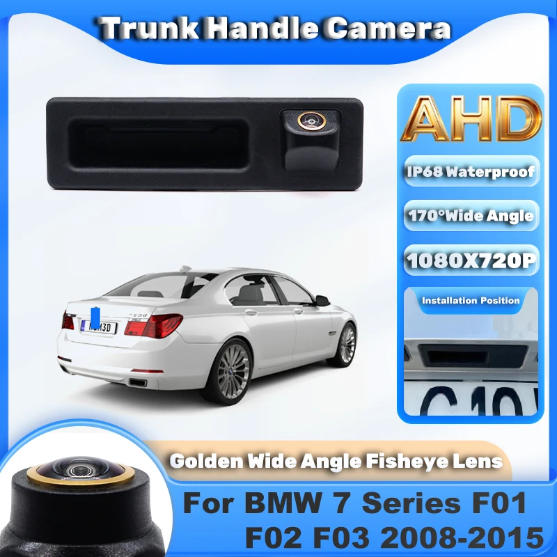 

1080P CCD HD AHD Trunk Handle Rear View Camera For BMW 7 Series F01 F02 F03 2008-2015 Car Reverse Parking Monitor Night Vision