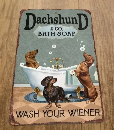 Dachshund Co Bath Soap Wash Your Wiener Dogs 8x12 Metal Wall Sign