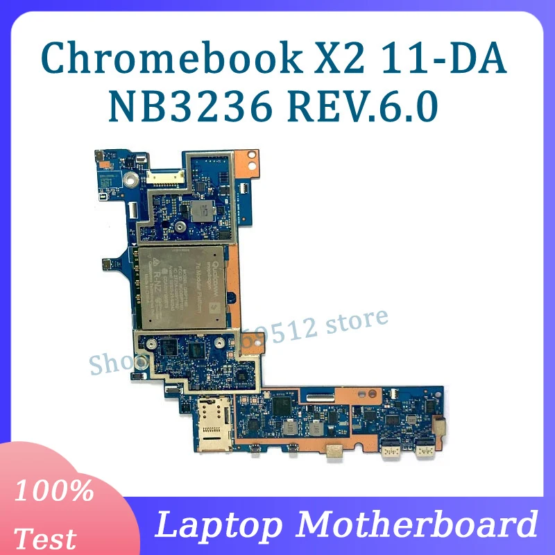 

Higher Quality NB3236 REV.6.0 Mainboard For HP Chromebook X2 11-DA Laptop Motherboard 100% Fully Tested Working Well