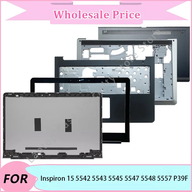 

NEW For Inspiron 15 5542 5543 5545 5547 5548 5557 P39F Case/Laptop LCD Back Cover/Front Bezel/Palmrest/Bottom Case/Touchpad