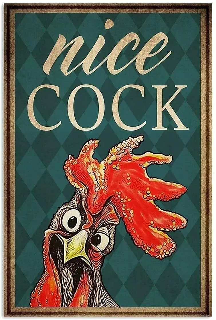 

Vintage tin Sign-Nice Cock- Coffee Shop bar Club Metal Sign Wall Decorative Art Printing Poster 12x16 inches