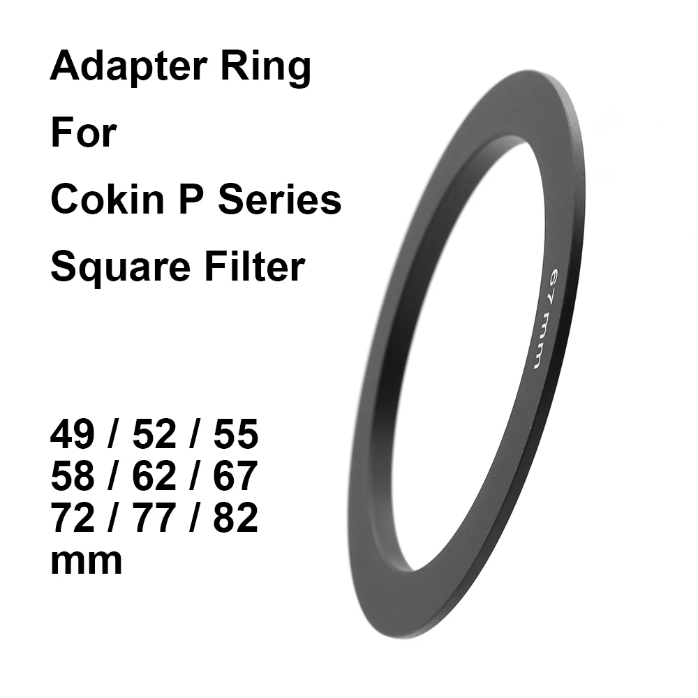 For Cokin P Series Square Filter Adapter Ring Filter Mount Adapter Ring 49 52 55 58 62 67 72 77 82mm