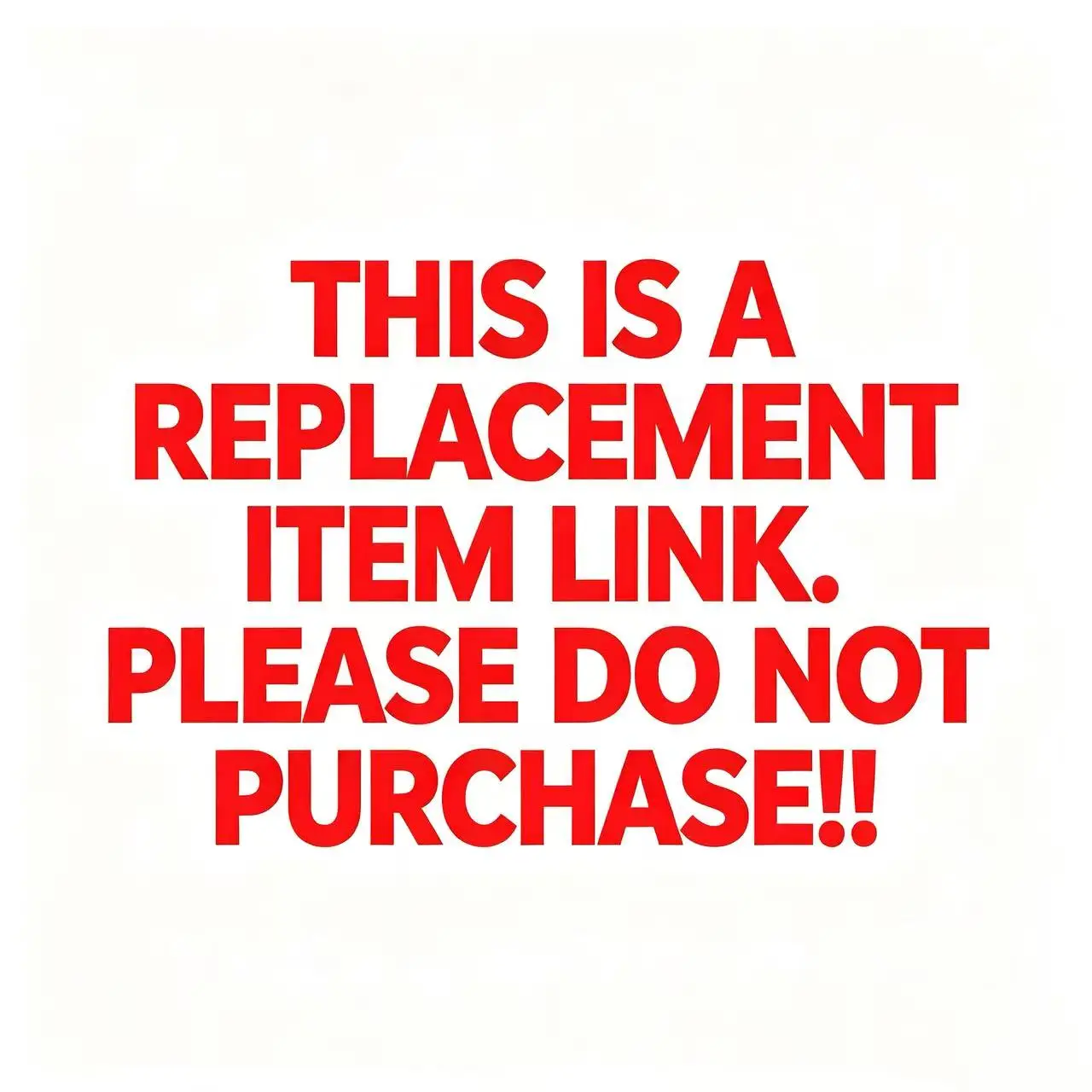 This is a replacement item link. Please DO NOT purchase!!
