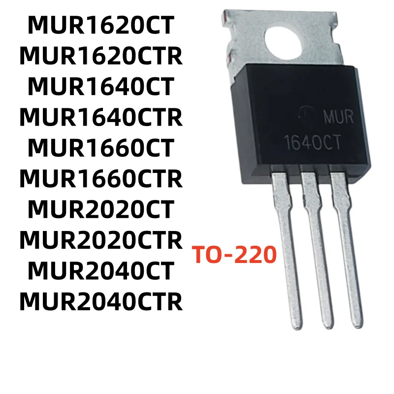 TO-220 10UNITS MUR1620CT MUR1620CTR MUR1640CT MUR1640CTR MUR1660CT MUR1660CTR MUR2020CT MUR2020CTR MUR2040CT MUR2040CTR NEW